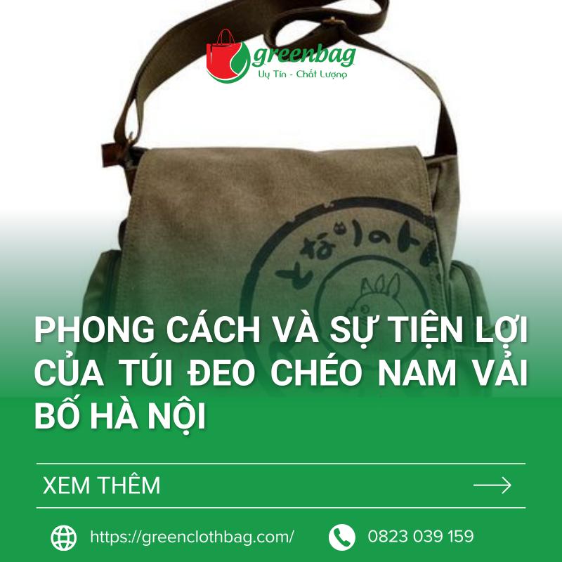 Phong cách và Sự Tiện Lợi của Túi Đeo Chéo Nam Vải Bố Hà Nội
