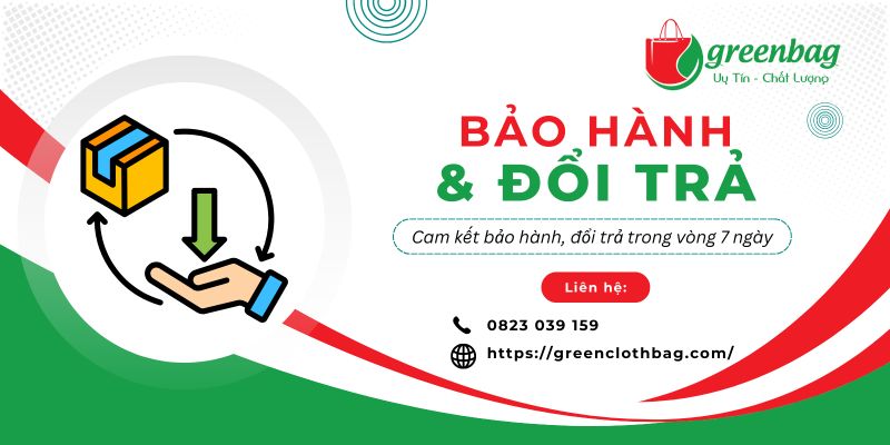 bao-hanh-doi-tra-greenclothbag
